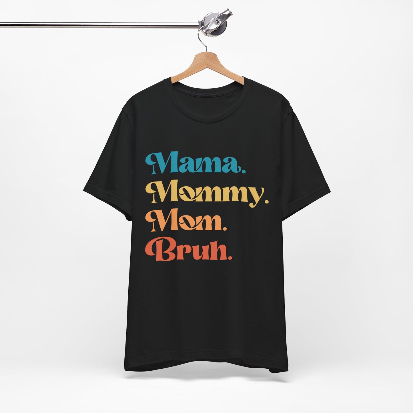 Mommy, Mom, Mama, Bruh Text Design