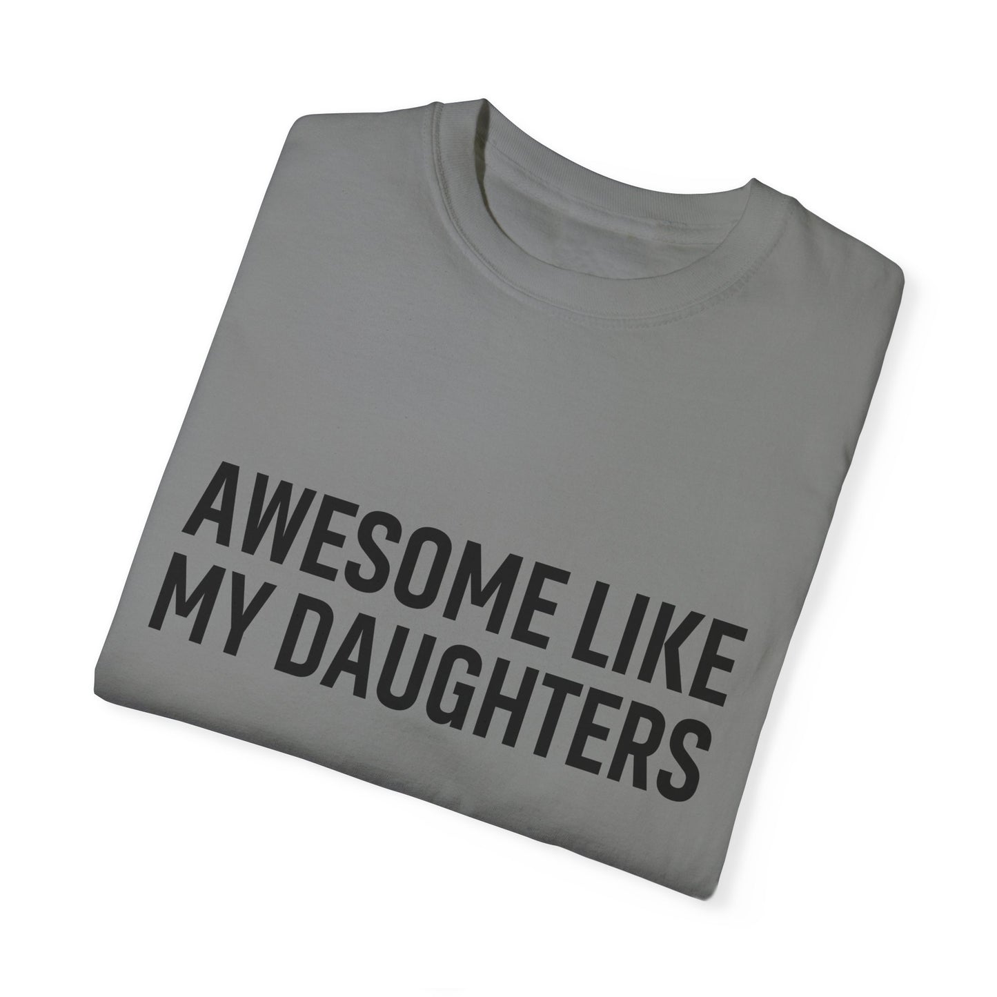 Awesome Like My Daughters T-shirt