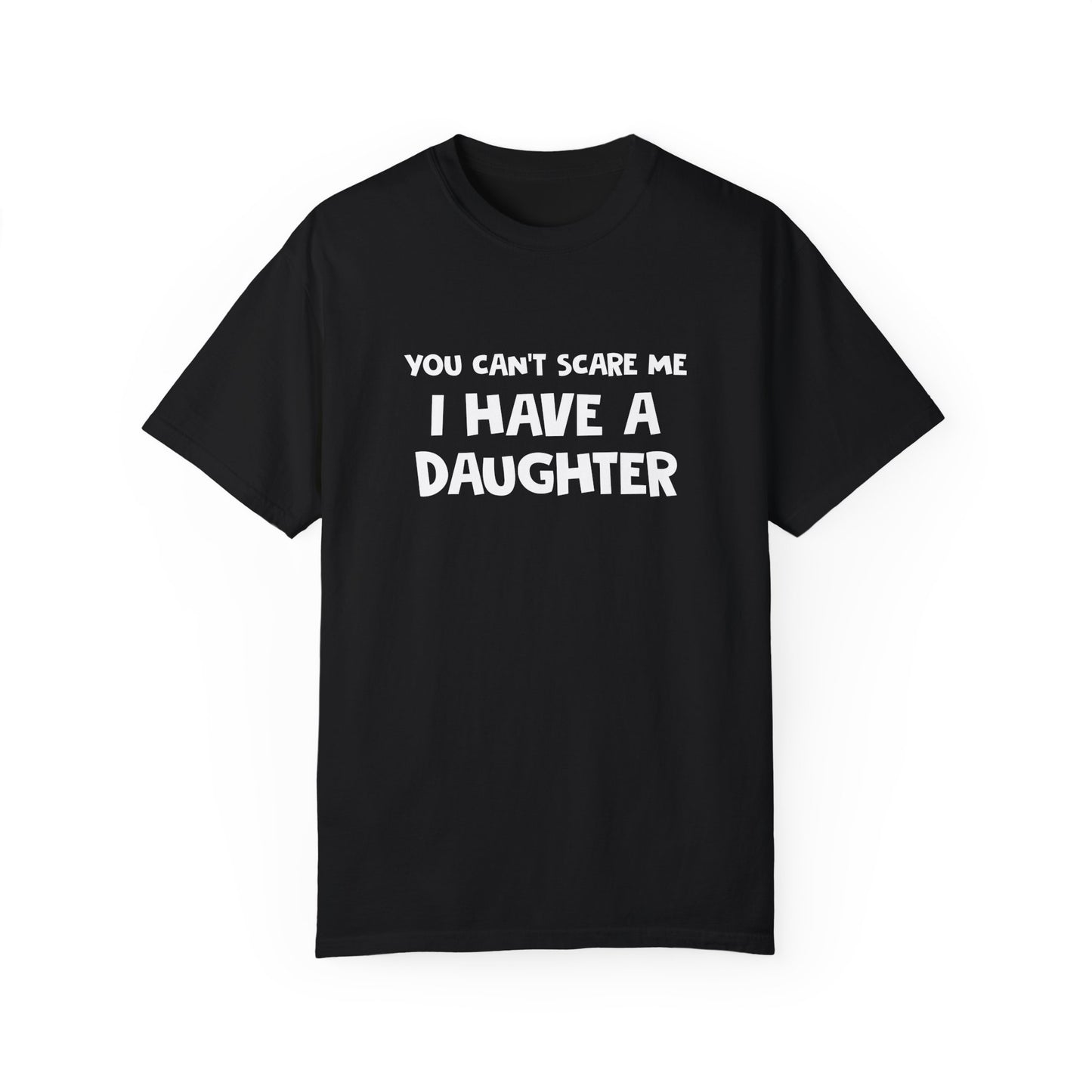 I have a Daughter T-shirt