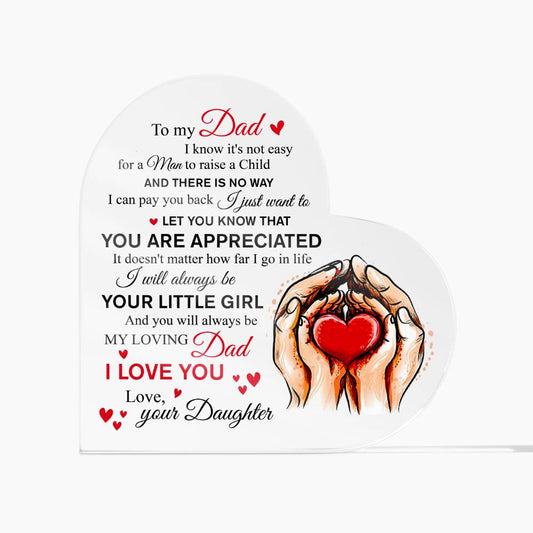 Dad You Are Appreciated Heart Shaped Acrylic Plaque